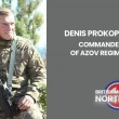 Denis Prokopenko - Commander Of The Azov Regiment
